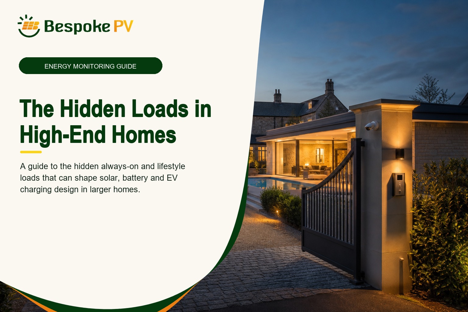 The Hidden Loads in High-End Homes: Pools, Gates, Security, Annexes and Always-On Energy Use